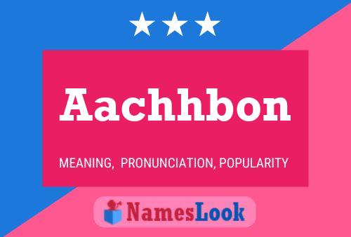 Aachhbon Name Poster