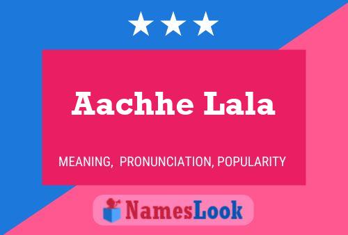 Aachhe Lala Name Poster