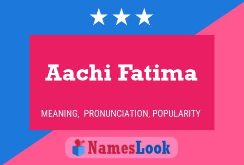 Aachi Fatima Name Poster