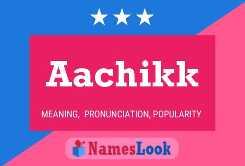 Aachikk Name Poster