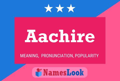 Aachire Name Poster