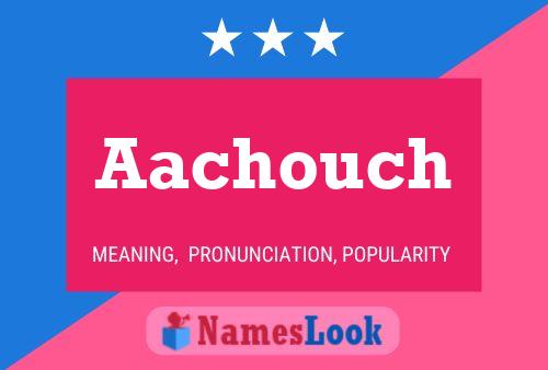 Aachouch Name Poster