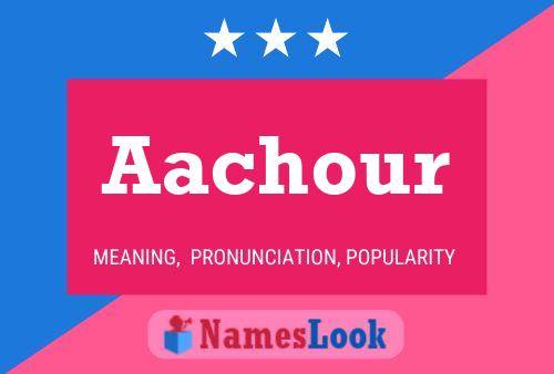 Aachour Name Poster