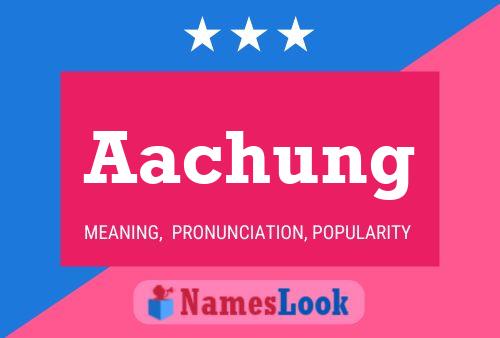 Aachung Name Poster