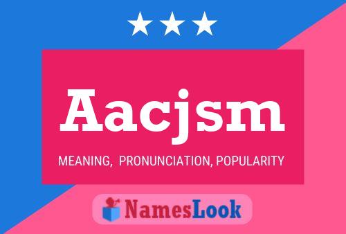 Aacjsm Name Poster