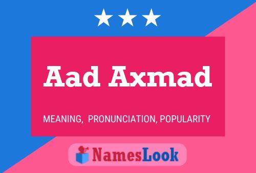 Aad Axmad Name Poster