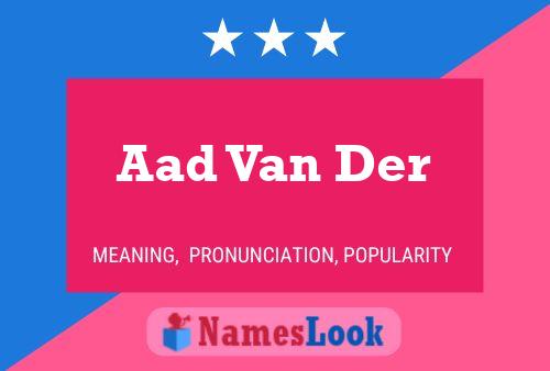 Aad Van Der Name Poster