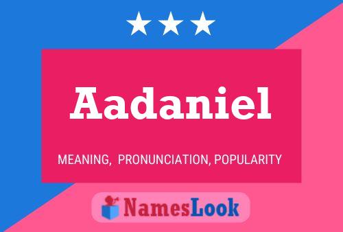 Aadaniel Name Poster