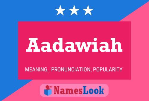 Aadawiah Name Poster