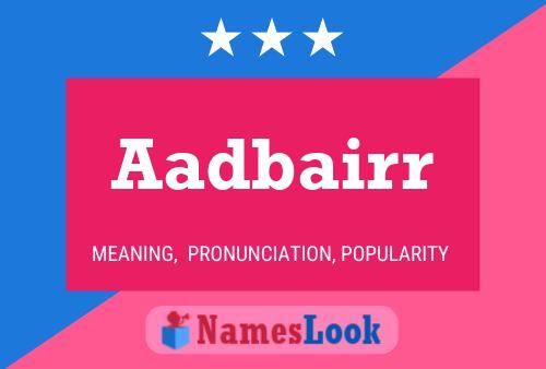 Aadbairr Name Poster