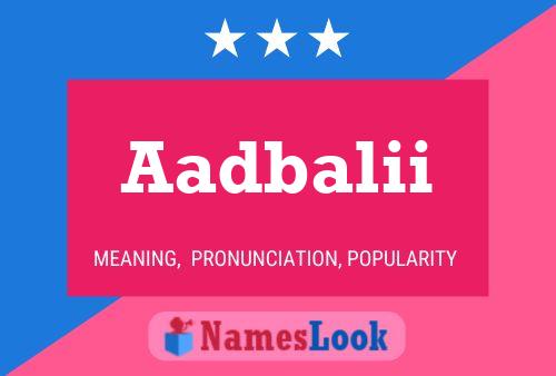 Aadbalii Name Poster