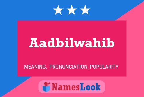 Aadbilwahib Name Poster