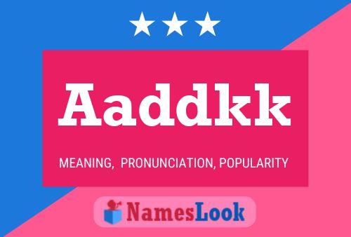 Aaddkk Name Poster