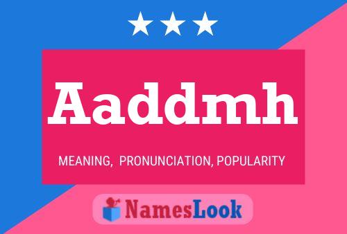 Aaddmh Name Poster