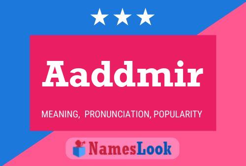 Aaddmir Name Poster