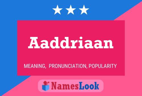 Aaddriaan Name Poster