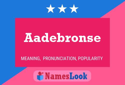 Aadebronse Name Poster