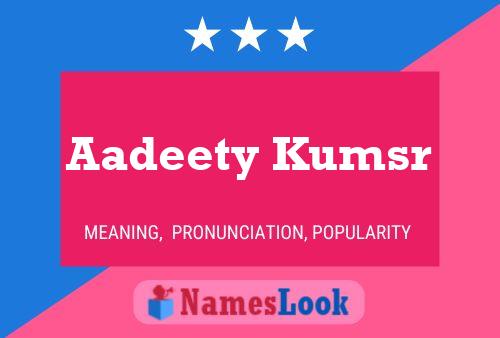 Aadeety Kumsr Name Poster