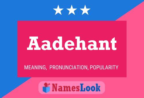 Aadehant Name Poster