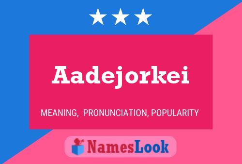 Aadejorkei Name Poster