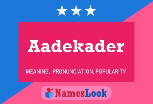 Aadekader Name Poster