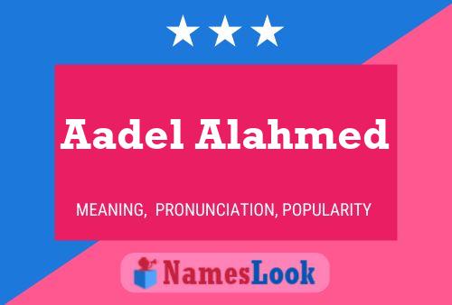 Aadel Alahmed Name Poster