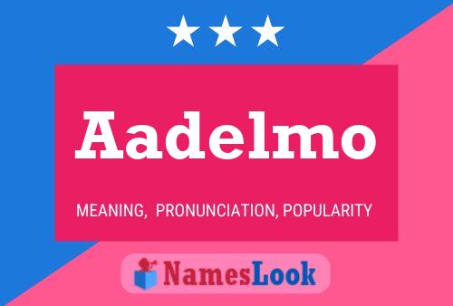 Aadelmo Name Poster