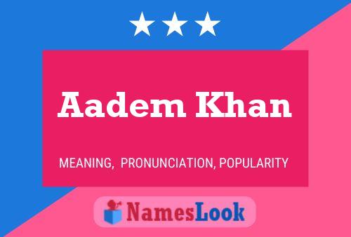 Aadem Khan Name Poster