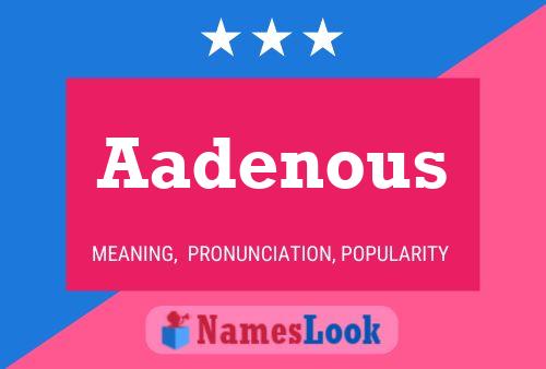 Aadenous Name Poster