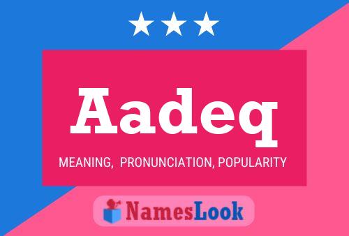 Aadeq Name Poster