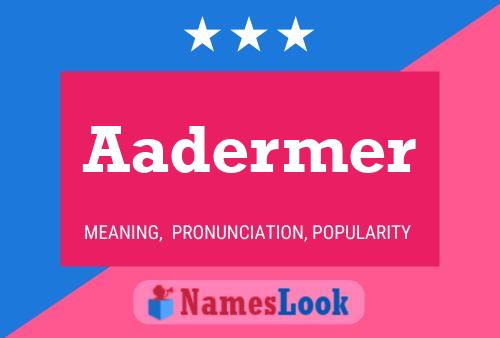 Aadermer Name Poster