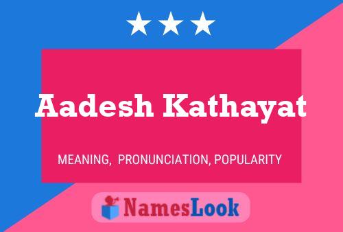 Aadesh Kathayat Name Poster