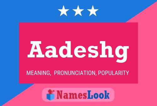 Aadeshg Name Poster