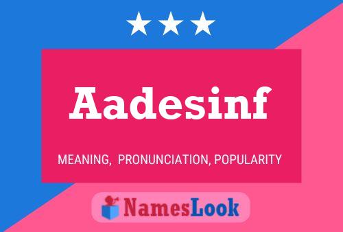 Aadesinf Name Poster