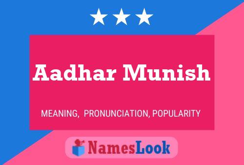 Aadhar Munish Name Poster