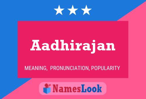 Aadhirajan Name Poster