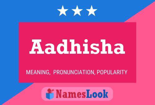 Aadhisha Name Poster