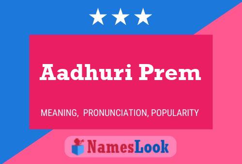 Aadhuri Prem Name Poster