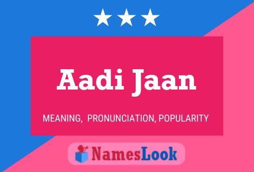 Aadi Jaan Name Poster