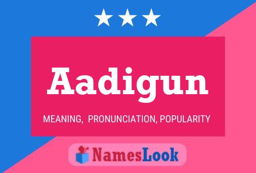 Aadigun Name Poster