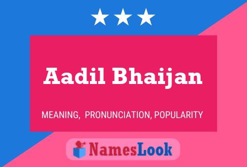 Aadil Bhaijan Name Poster