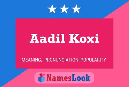 Aadil Koxi Name Poster