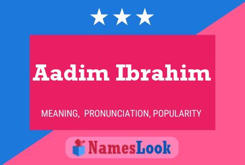 Aadim Ibrahim Name Poster