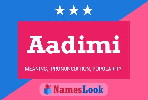 Aadimi Name Poster