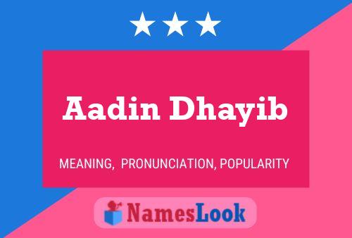 Aadin Dhayib Name Poster