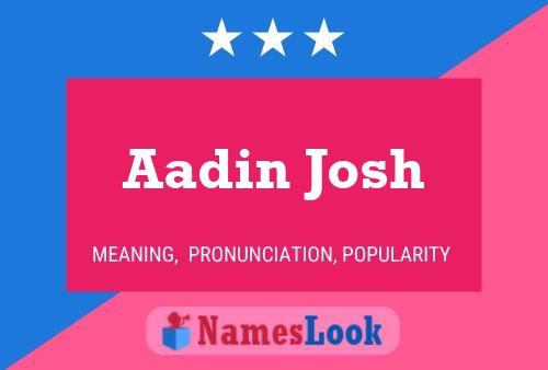 Aadin Josh Name Poster