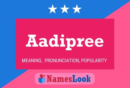 Aadipree Name Poster