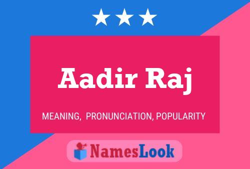 Aadir Raj Name Poster