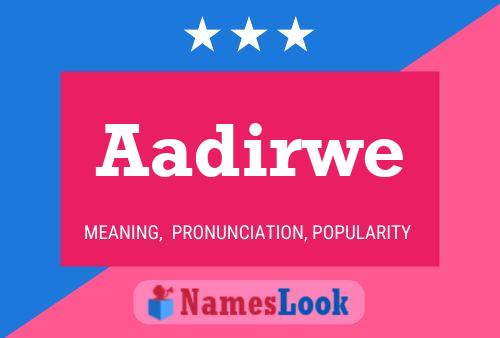 Aadirwe Name Poster