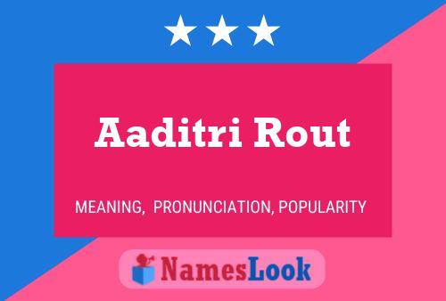 Aaditri Rout Name Poster